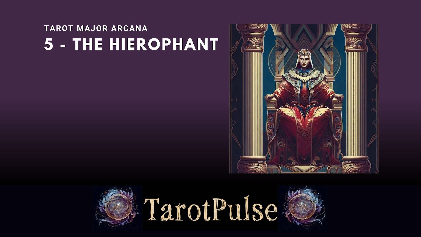 Tarot Major Arcana 05 - The Hierophant
