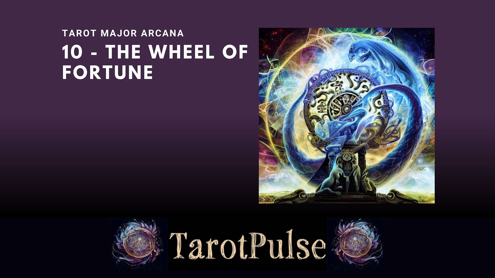 Tarot Major Arcana 10 - The Wheel of Fortune