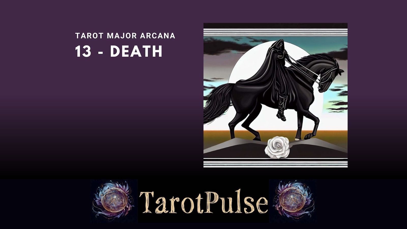 Tarot Major Arcana 13 - Death