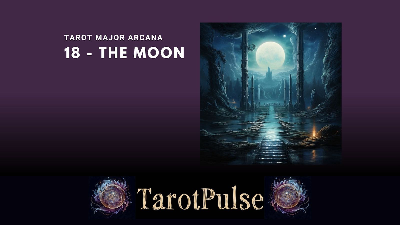 Tarot Major Arcana 18 - The Moon